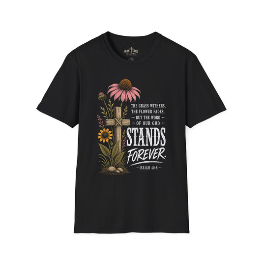 The Grass Withers, The Flower Fades, But The Word of Our God Stands Forever