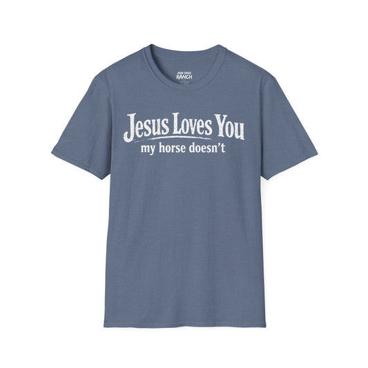 JESUS LOVES YOU MY HORSE DOESN'T