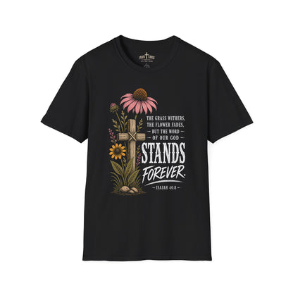 The Grass Withers, The Flower Fades, But The Word of Our God Stands Forever