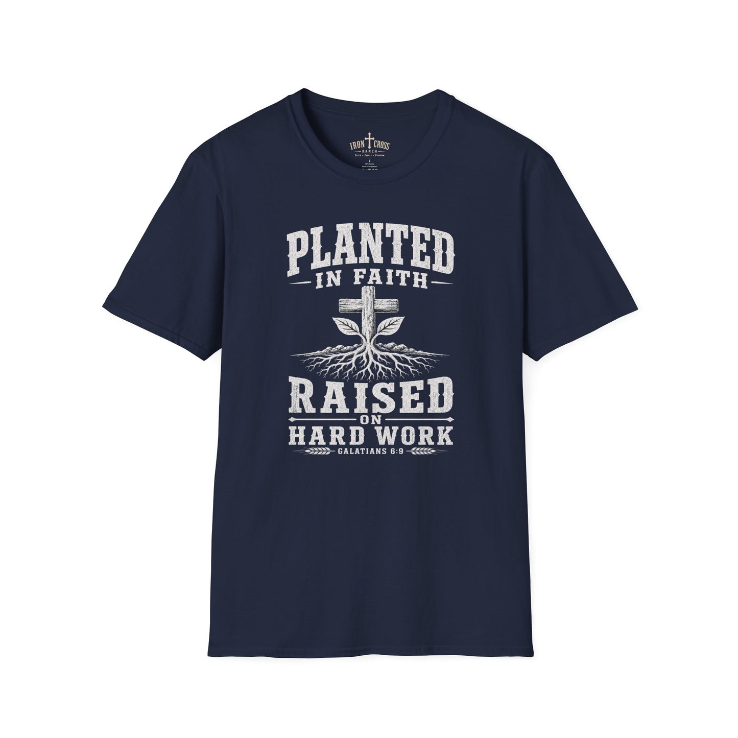 PLANTED IN FAITH RAISED ON HARD WORK