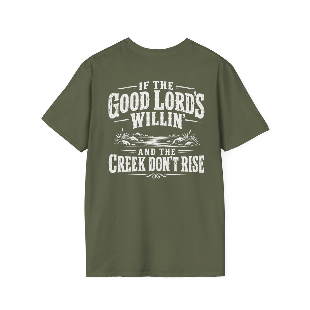 If the Good Lord’s Willin’ and the Creek Don’t Rise