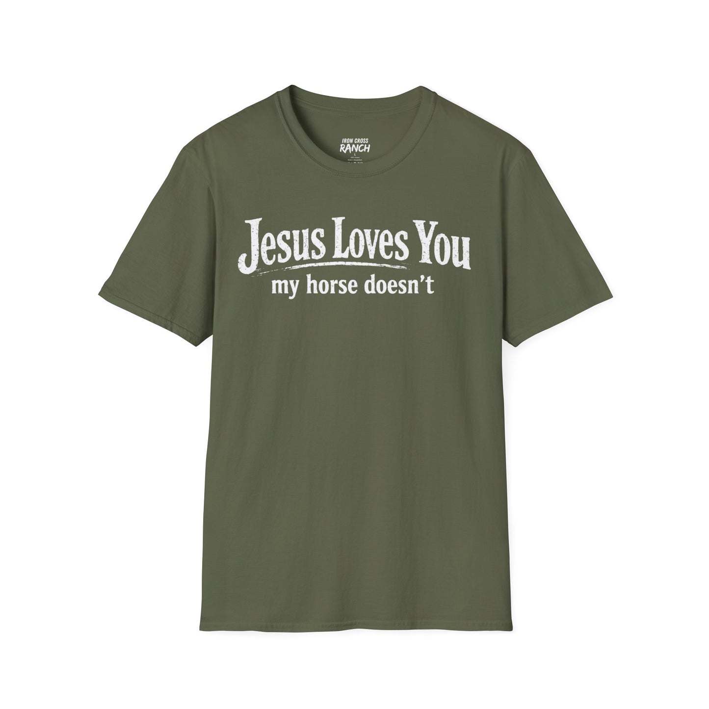 JESUS LOVES YOU MY HORSE DOESN'T