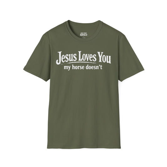 JESUS LOVES YOU MY HORSE DOESN'T