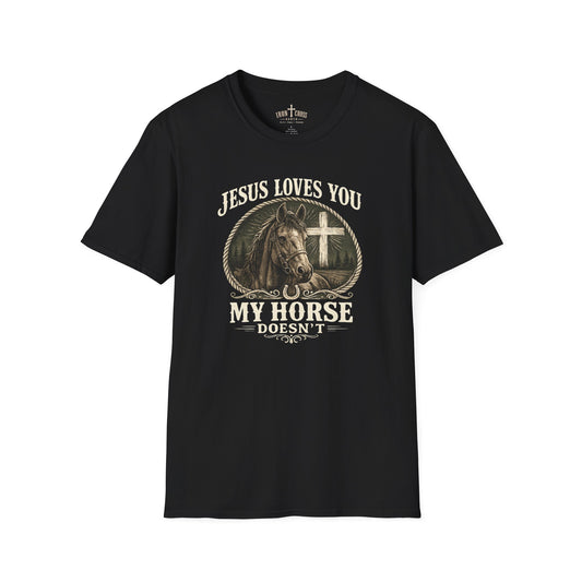 JESUS LOVES YOU MY HORSE DOESN'T