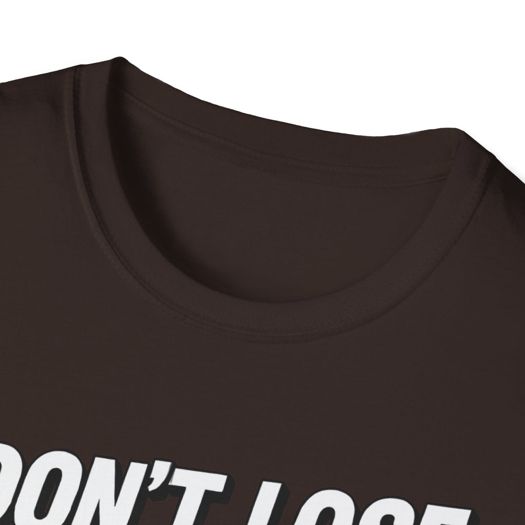 I don't lose I just Mis-Win