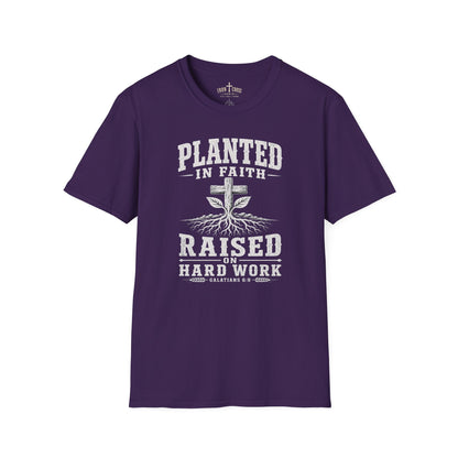 PLANTED IN FAITH RAISED ON HARD WORK