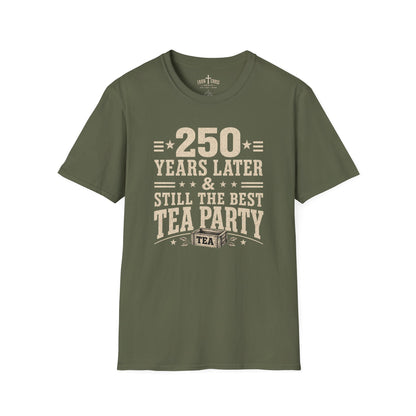 250 YEARS AND STILL THE BEST TEA PARTY
