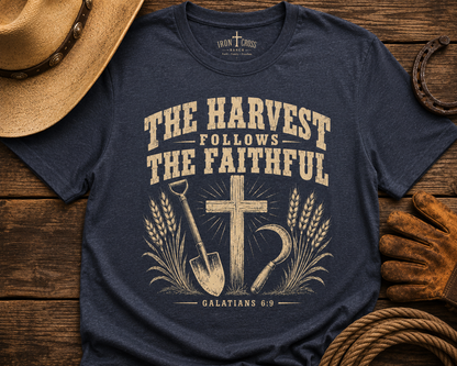 THE HARVEST FOLLOWS THE FAITHFUL