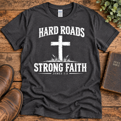 Hard Roads Strong Faith – James 1:3