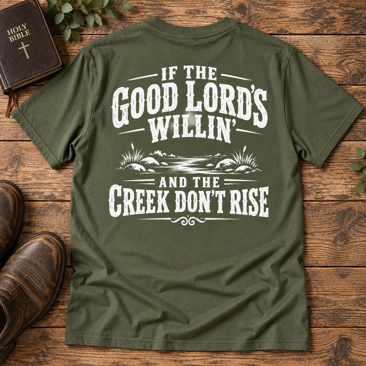 If the Good Lord’s Willin’ and the Creek Don’t Rise