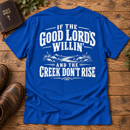 If the Good Lord’s Willin’ and the Creek Don’t Rise