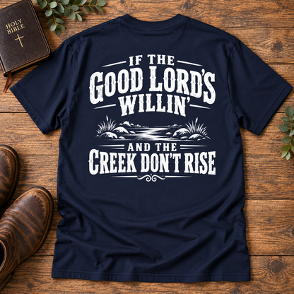 If the Good Lord’s Willin’ and the Creek Don’t Rise
