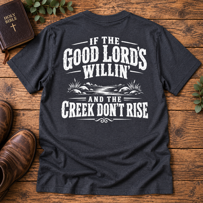 If the Good Lord’s Willin’ and the Creek Don’t Rise