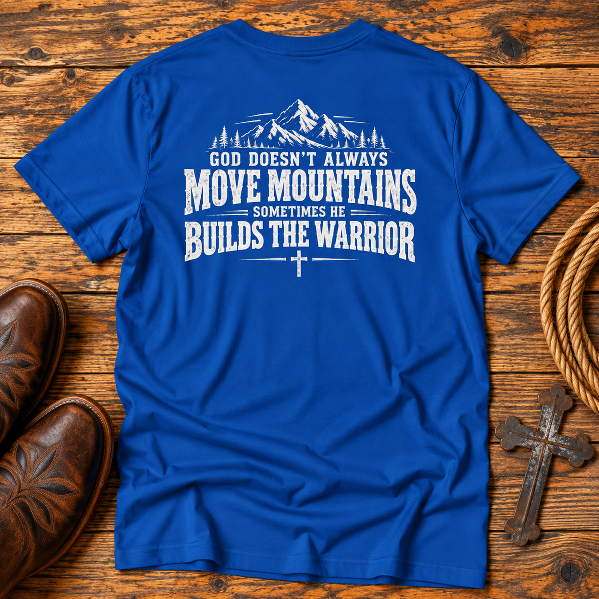 God Doesn’t Always Move Mountains Sometimes He Builds The Warrior