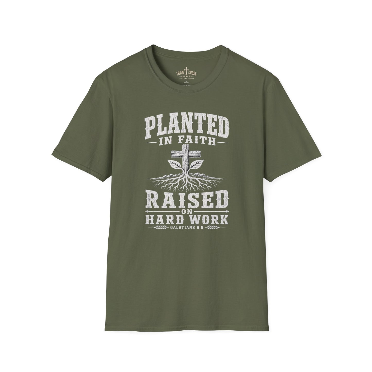 PLANTED IN FAITH RAISED ON HARD WORK