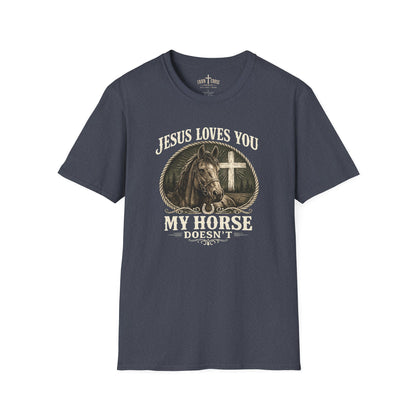 JESUS LOVES YOU MY HORSE DOESN'T