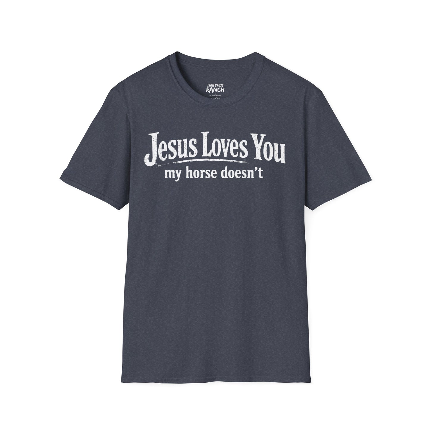 JESUS LOVES YOU MY HORSE DOESN'T