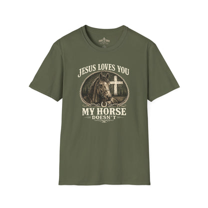 JESUS LOVES YOU MY HORSE DOESN'T