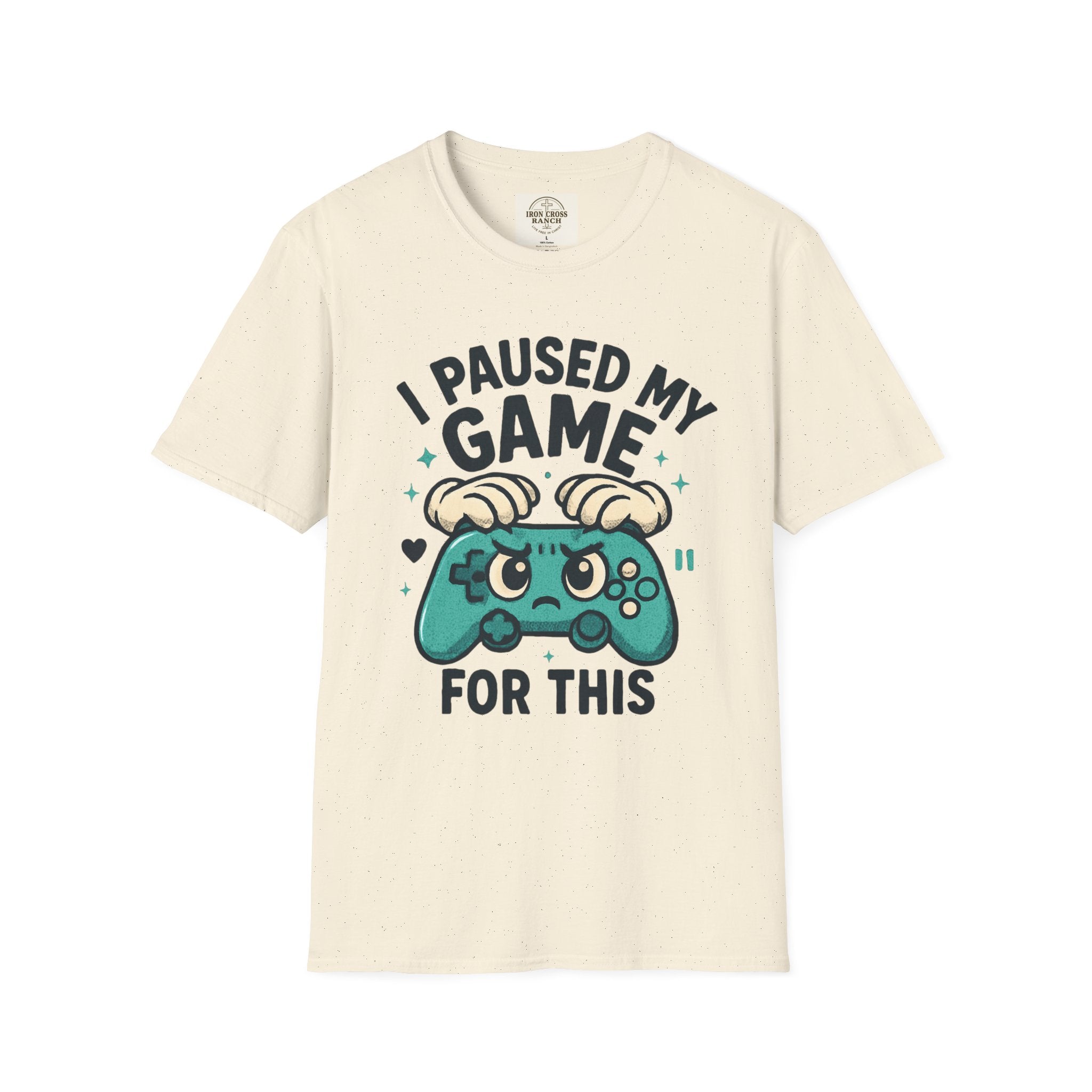 I Paused My Game For This, Gamer -T-Shirt