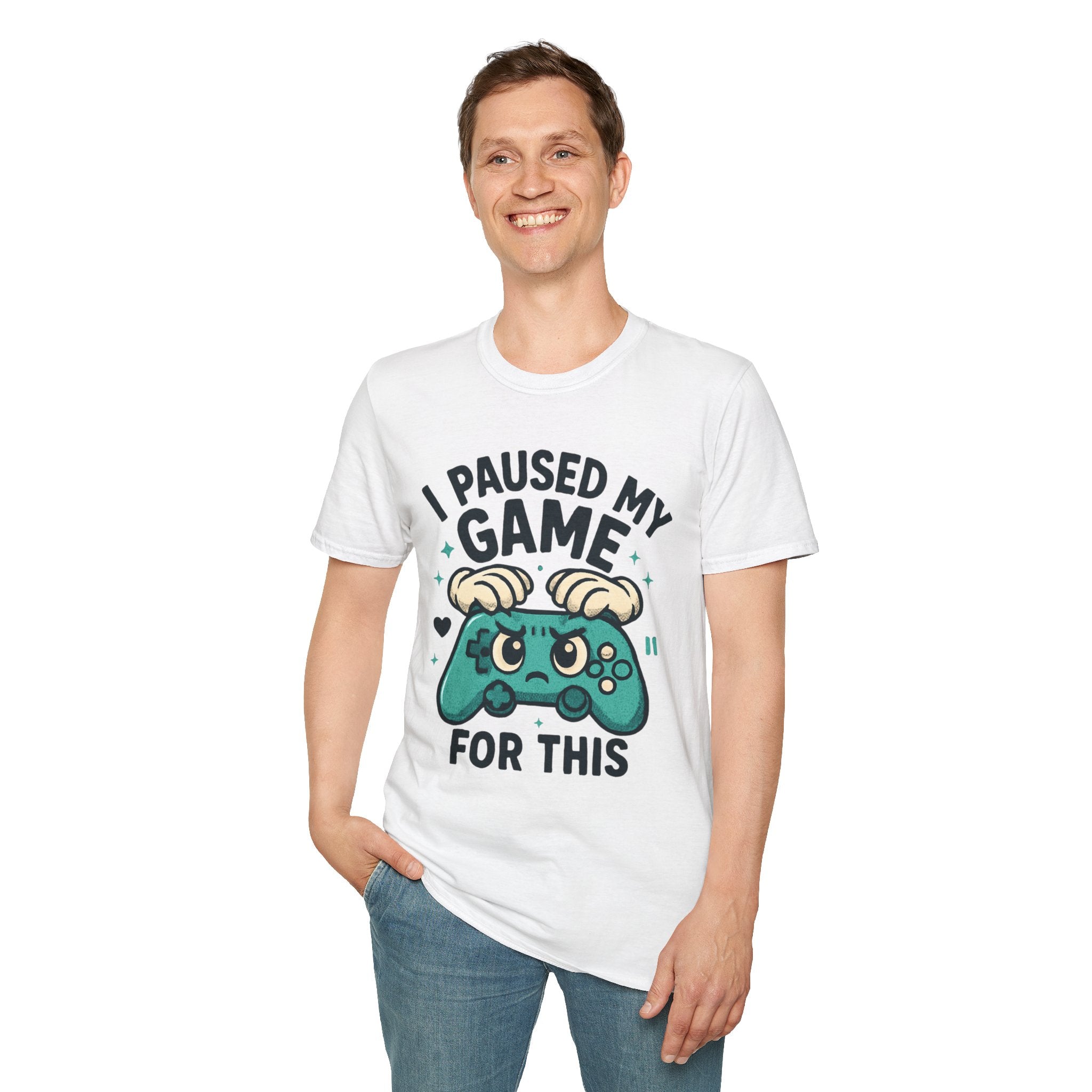 I Paused My Game For This, Gamer -T-Shirt