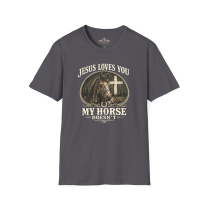 JESUS LOVES YOU MY HORSE DOESN'T