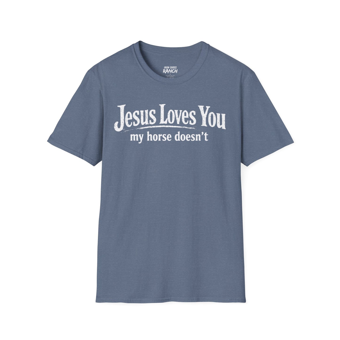 JESUS LOVES YOU MY HORSE DOESN'T