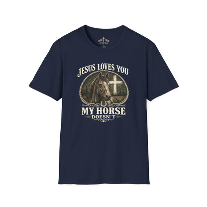 JESUS LOVES YOU MY HORSE DOESN'T